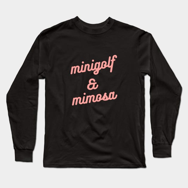 Minigolf & Mimosa Long Sleeve T-Shirt by Teqball Store